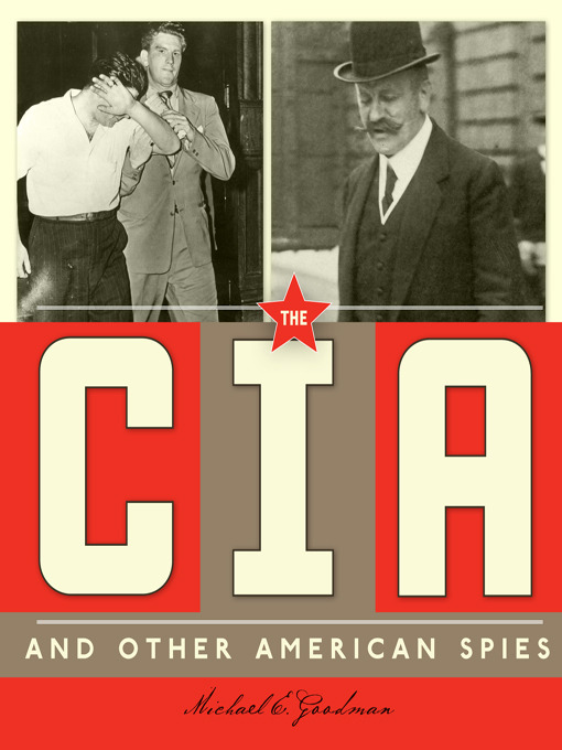 Title details for The CIA and Other American Spies by Michael E. Goodman - Available